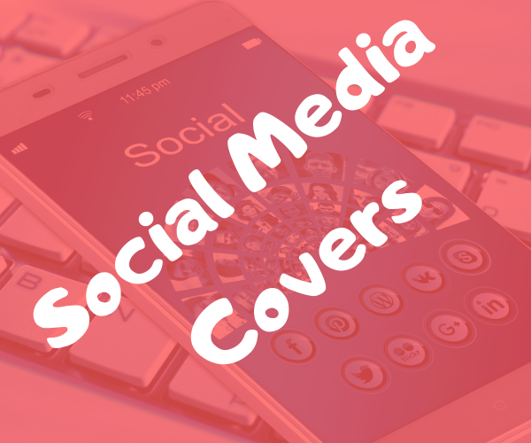 Social Media Covers